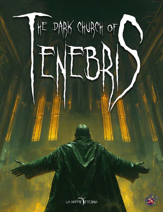 La Notte Eterna 5E RPG: The Dark Church Of Tenebris