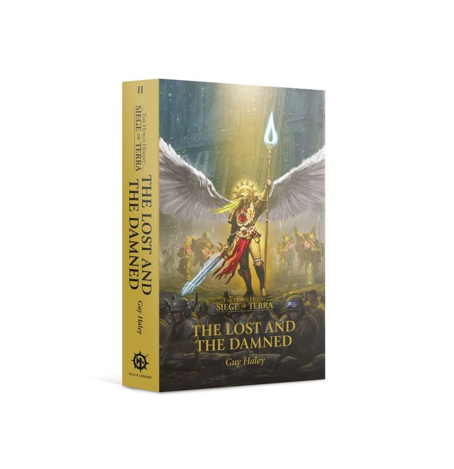 Warhammer 40,000 Novel: The Horus Heresy Siege Of Terra - The Lost And The Damned