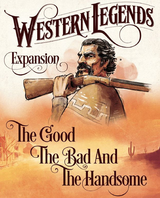 Western Legends: The Good, The Bad, And The Handsome