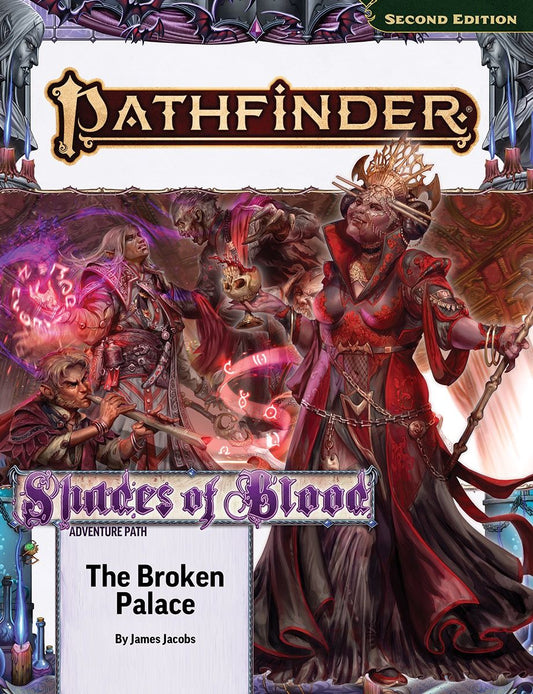 Pathfinder 2E: Shades Of Blood 2 - The Broken Palace