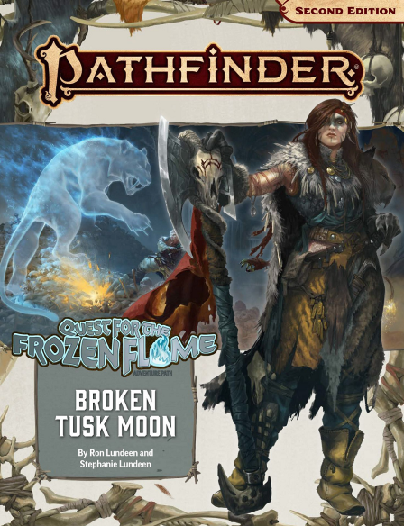 Pathfinder 2E: Quest For The Frozen Flame 1 Of 3 - Broken Tusk Moon