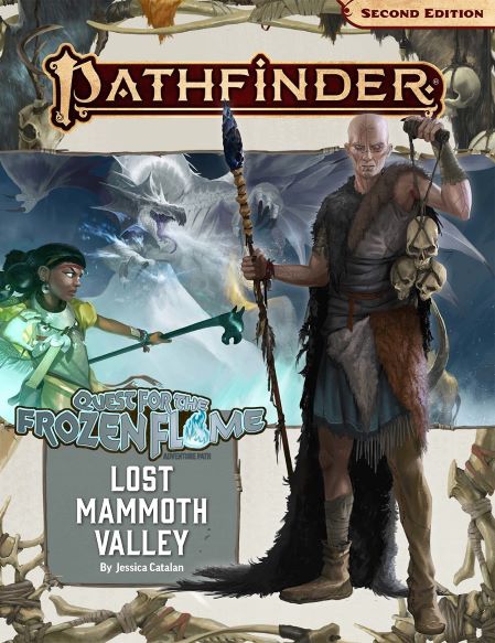 Pathfinder 2E: Quest For The Frozen Flame 2 Of 3 - Lost Mammoth Valley