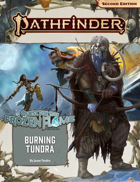 Pathfinder 2E: Quest For The Frozen Flame 3 Of 3 - Burning Tundra