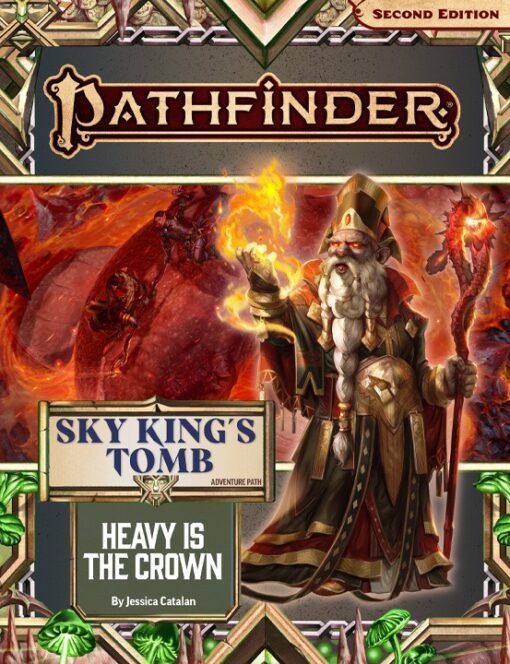 Pathfinder 2E: Sky King’s Tomb 3 Of 3 - Heavy Is The Crown