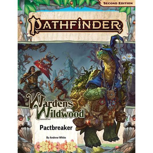 Pathfinder 2E: Wardens Of Wildwood 1 of 3 - Pactbreaker