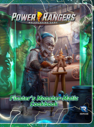 Power Rangers RPG: Finster's Monster-Matic Cookbook
