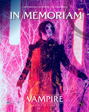 Vampire The Masquerade 5th Edition RPG: In Memoriam Sourcebook