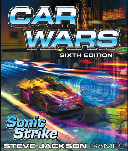 Car Wars (Sixth Edition): Sonic Strike Expansion