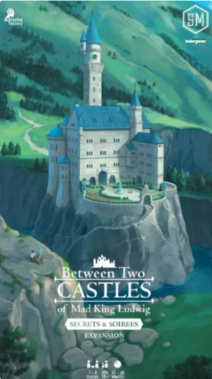 Between Two Castles Of Mad King Ludwig: Secrets & Soirees Expansion