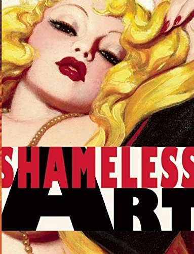 Shameless Art 20th Cent Genre Artist Defined It Hardcover