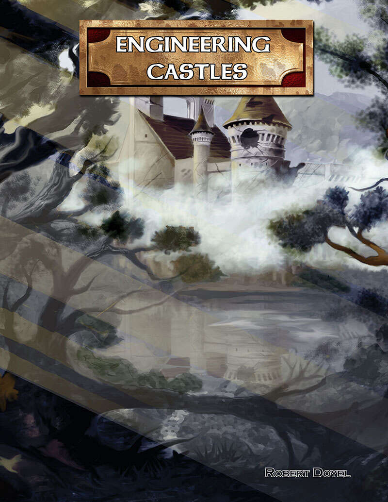 Castles & Crusades RPG: Engineering Castles
