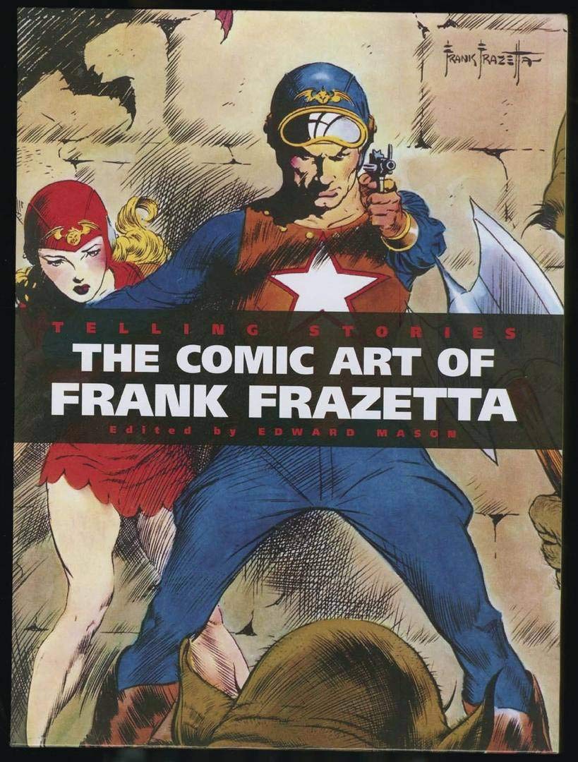 Telling Stories Classic Comic Art Of Frank Frazetta Deluxe Hardcover