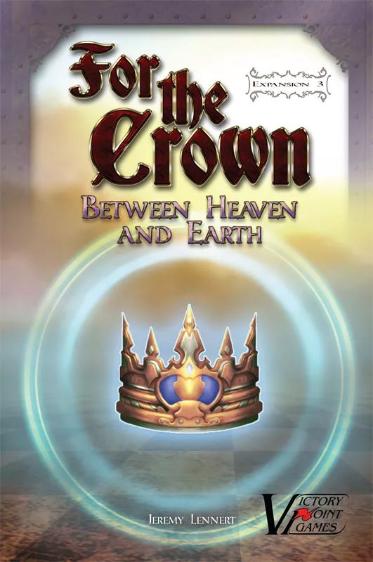 For The Crown: Second Edition - Between Heaven And Earth