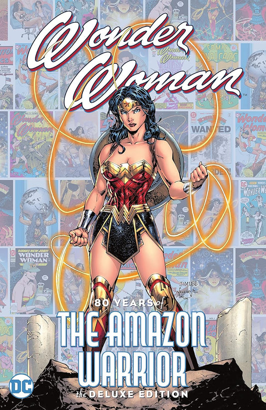 Wonder Woman 80 Years Of The Amazon Warrior The Deluxe Edition Hardcover