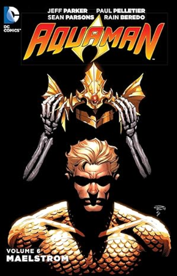 Aquaman Hardcover Volume 06 Maelstrom (N52)