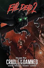 Evil Dead 2 TPB Volume 02 Cradle Of The Damned 30th Ann Edition