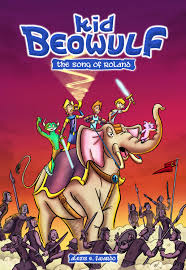 Kid Beowulf Amp Edition Graphic Novel Volume 02 Song Of Roland